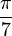 \frac{\pi}{7}