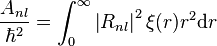 \frac{A_{nl}}{\hbar^2} = \int_0^\infty \left| R_{nl} \right|^2 \xi(r) r^2 {\mathrm d}r