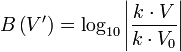 B\left(V^\prime\right) = \log_{10}{\left|\frac{k \cdot V}{k \cdot V_0}\right|}