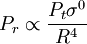 P_r \propto {{P_t  \sigma^0} \over{R^4}}