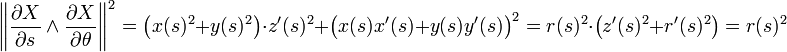  \left\|\frac{\partial X}{\partial s}\wedge\frac{\partial X}{\partial \theta}\right\|^2=\bigl(x(s)^2+y(s)^2\bigr)\cdot z'(s)^2+ \bigl(x(s)x'(s)+y(s)y'(s)\bigr)^2=r(s)^2\cdot \bigl(z'(s)^2+r'(s)^2\bigr)=r(s)^2 