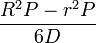 \frac{R^2P - r^2P}{6D}