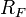 R_F \,