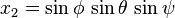 x_2 = \sin\phi\,\sin\theta\,\sin\psi 