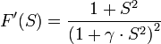  F'(S)=\frac{1+S^2}{{(1+\gamma \cdot S^2)}^{2}}