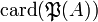 \mathrm{card}(\mathfrak P(A))