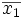 \overline{x_1}