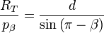  \frac{R_T}{p_{\beta}} = \frac{d}{\sin \left( \pi - \beta \right)}