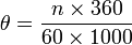 \theta = \frac {n \times 360} {60 \times 1000}