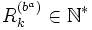 R_k^{(b^a)}\in\mathbb{N}^*