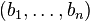 (b_1,\dots, b_n)
