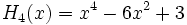 H_4(x)=x^4-6x^2+3~
