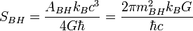 S_{BH} = \frac{A_{BH} k_B c^3}{4 G \hbar} = \frac{2\pi m^2_{BH} k_B G}{\hbar c}