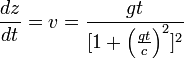 \frac{dz}{dt} = v = \frac{gt}{[1+\left(\frac{gt}{c}\right)^2]^2}