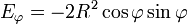 E_\varphi=-2R^2\cos\varphi\sin\varphi