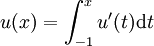 u(x) = { \int_{-1}^{x} u'(t) \mathrm dt}