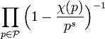 \prod_{p \in \mathcal P} \Big(1 -\frac {\chi(p)}{p^s}\Big)^{-1}