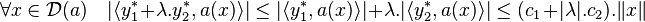 \forall x\in \mathcal D(a) \quad |\langle y_1^*+\lambda .y_2^*,a(x)\rangle|\le |\langle y_1^*,a(x)\rangle| + \lambda.|\langle y_2^*,a(x)\rangle|\le (c_1 +|\lambda |.c_2).\|x\|
