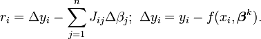 r_i=\Delta y_i- \sum_{j=1}^{n} J_{ij}\Delta\beta_j; \ \Delta y_i=y_i- f(x_i,\boldsymbol \beta^k).