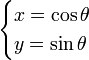 \begin{cases}x=\cos\theta \\ y=\sin\theta\end{cases}