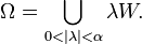 \Omega = \bigcup_{0<|\lambda | < \alpha} \lambda W.