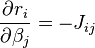 \frac{\partial r_i}{\partial \beta_j}=-J_{ij}