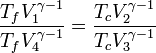 \frac{T_f V_1 ^{\gamma -1}}{T_f V_4 ^{\gamma -1} } = \frac{T_c V_2 ^{\gamma -1}}{T_c V_3 ^{\gamma -1}}