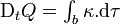 \mathrm D_t Q = \textstyle\int_b \kappa. \mathrm d\tau