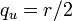 q_u = r/2\,