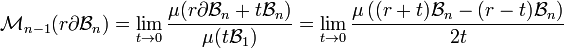 \mathcal M_{n-1}(r\partial {\mathcal B_n}) = \lim_{t \to 0} \frac {\mu (r\partial {\mathcal B_n} + t\mathcal B_n)}{\mu(t\mathcal B_{1})} = \lim_{t \to 0} \frac {\mu \left((r+t) {\mathcal B_n} - (r-t) {\mathcal B_n}\right)}{2t}