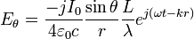 E_\theta = {-j I_0 \over 4 \varepsilon_0 c} {\sin\theta \over r} {L \over \lambda} e^{j \left( \omega t - k r \right)}