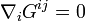 \nabla_i G^{ij} = 0