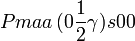 Pmaa\,(0\frac{1}{2}\gamma)s00