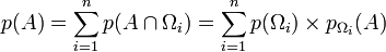 p(A) = \sum_{i=1}^np(A\cap \Omega_i) = \sum_{i=1}^np(\Omega_i) \times p_{\Omega_i}(A)