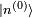 \scriptstyle \mid n^{(0)}\rangle