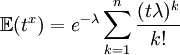 \mathbb{E}(t^x) = e^{-\lambda}\sum_{k=1}^{n} \frac{(t\lambda)^k}{k!}