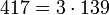 417 =3 \cdot  139