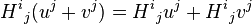 {H^i}_j (u^j + v^j) = {H^i}_j u^j + {H^i}_j v^j  \,