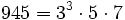  945=3^3 \cdot  5 \cdot  7