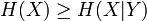H(X) \geq H(X|Y)