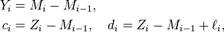 \begin{align} Y_{i}&=M_{i}-M_{i-1}, \\ c_{i}&=Z_{i}-M_{i-1},\quad d_{i}=Z_{i}-M_{i-1}+\ell_i, \end{align}