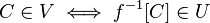 C\in V\iff f^{-1}[C]\in U