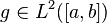 g\in L^2([a,b])