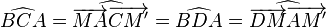 \widehat{BCA}=\widehat{\overrightarrow{MA}\overrightarrow{CM'}}=\widehat{BDA}=\widehat{\overrightarrow{DM}\overrightarrow{AM'}}