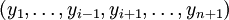 (y_1,\ldots,y_{i-1},y_{i+1},\ldots,y_{n+1})