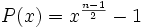 P(x) = x^{\frac {n-1} {2}} - 1