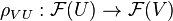 \rho_{VU}: \mathcal{F}(U) \to \mathcal{F}(V)