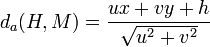 d_a(H,M) = \frac{ux+vy+h}\sqrt{u^2 + v^2}