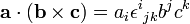  \mathbf a \cdot (\mathbf b \times \mathbf c) = a_i{\epsilon^i}_{jk}b^jc^k 