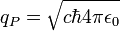 q_{P} = \sqrt{c \hbar 4 \pi \epsilon_0 }\; 